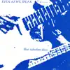 Even As We Speak - Blue Suburban Skies (1987 Remastered) [Remastered] - Single